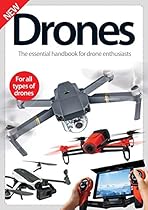 Drones: The Essential Handbook for Drone Enthusiasts Drones: The Essential Handbook for Drone Enthusiasts