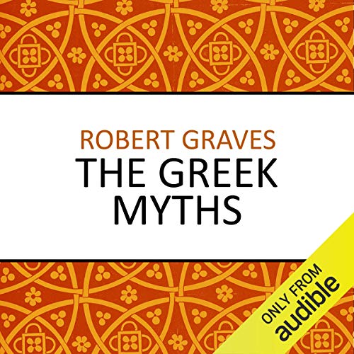 The Greek Myths by Robert Graves