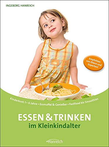 [- Essen & Trinken im Kleinkindalter: Kinderkost: 1 - 6 Jahre · Essmuffel & Genie&sz