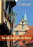 Colmar une ville charmante en Alsace 2020: Une petite ville francaise avec du charme (Calvendo Place by 