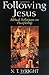 Following Jesus: Biblical Reflections on Discipleship