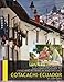 The Complete Guide to Retiring in and Around Cotacachi, Ecuador by 
