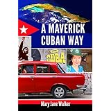 A Maverick Cuban Way: Discover how the largest Caribbean island is coping after Fidel, with Kiwi solo traveller Mary Jane Walker . . . (247 images)