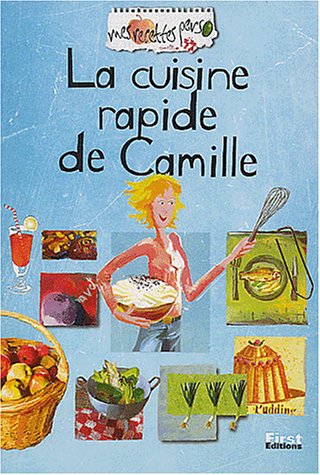 La  cuisine rapide de Camille