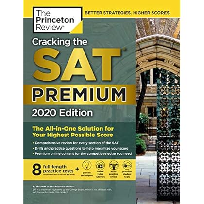 Cracking the SAT Premium Edition with 8 Practice Tests, 2020: The All-in-One Solution for Your Highest Possible Score (College Test Preparation) Cracking the SAT Premium Edition with 8 Practice Tests, 2020: The All-in-One Solution for Your Highest Possible Score (College Test Preparation)