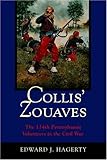 Collis' Zouaves: The 114th Pennsylvania Volunteers In The Civil War by 