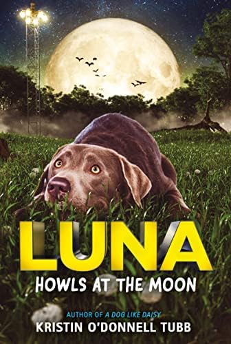 Amazon.com: Luna Howls at the Moon: A Middle Grade Dog Story About