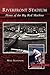 Riverfront Stadium: Home of the Big Red Machine by 