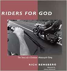 Riders for God: The Story of a Christian Motorcycle Gang: Remsberg