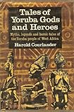 Tales of Yoruba Gods and Heroes. by 