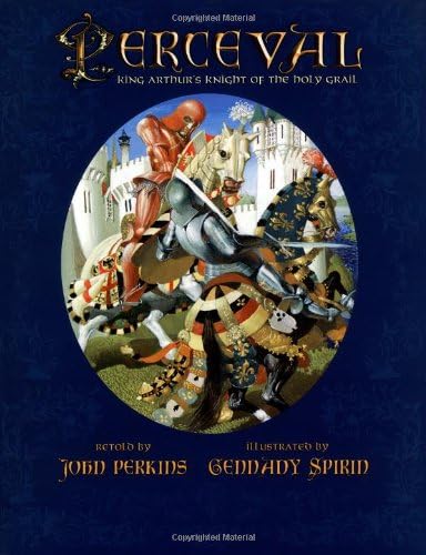 Perceval: King Arthur's Knight of the Holy Grail