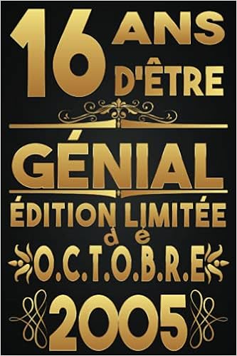 Amazon Fr Carnet 16 Ans D Etre Genial Edition Limitee De Octobre 05 Cadeau Anniversaire 16 Ans Fille Et Garcon Idee Cadeau Garcon Et Fille 16 Ans Joyeux Anniversaire 16 Ans