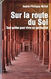 Sur la route du Soi by 