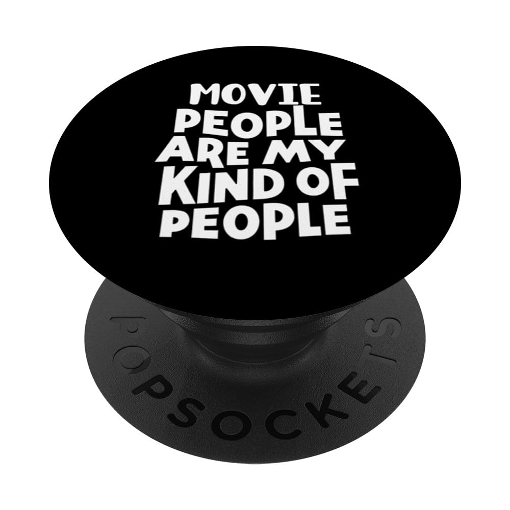 Funny Movie Lover Movie People Are My Kind of People PopSockets Swappable PopGrip