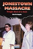 Jonestown Massacre: Tragic End of a Cult (American Disasters)