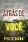 Livro Atrás de Você (Série Hailey Rock: Thriller de Suspense do FBI — Livro 1)