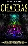 Chakras: The Ultimate Beginner's Guide to Meditating, Healing, and Strengthening through the Power of Chakras (Nature's Miracles)