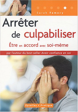 Arrêter de culpabiliser