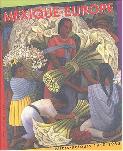 Download Mexique-Europe : Allers-Retours 1910-1960 PDF
