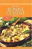Toutes les bases et recettes de la bonne cuisine by