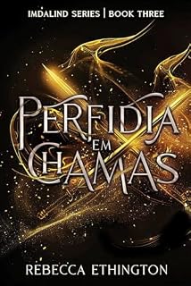 Livro Perfídia em Chamas (Imdalind Série Livro 3)