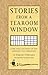 Stories from a Tearoom Window: Lore and Legnds of the Japanese Tea Ceremony by Shigernori Chikamatsu, Toshiko Mori