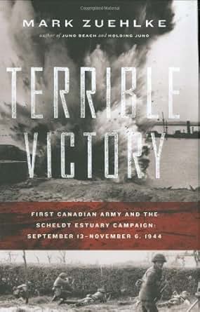 Amazon Com Terrible Victory First Canadian Army And The