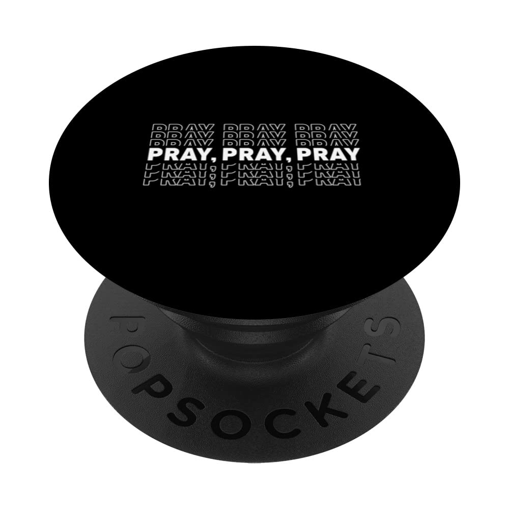 PRAY, Pray, pray , Missions, Jesus Christian Kindness Prayer PopSockets Swappable PopGrip