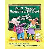 Don't Squeal Unless It's a Big Deal: A Tale of Tattletales