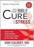 The New Bible Cure for Stress: Ancient Truths, Natural Remedies, and the Latest Findings for Your Health Today (New Bible Cure (Siloam))