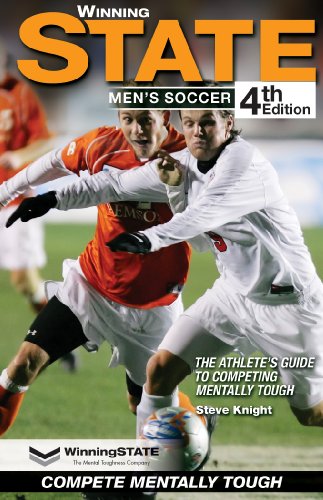 Download WinningSTATE-Men's Soccer: The Athlete's Guide to Competing Mentally Tough (4th Edition) Download WinningSTATE-Men's Soccer: The Athlete's Guide to Competing Mentally Tough (4th Edition)