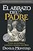 El Abrazo Del Padre: Como encontrar la comunion genuina con Dios (Spanish Edition) by Danilo Montero