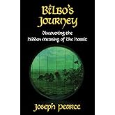 Bilbo's Journey: Discovering the Hidden Meaning of The Hobbit