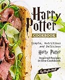 Harry Potter Cookbook: Simple, Nutritious and Delicious Harry Potter Inspired Recipes in One Cookbook by Haylee Hall