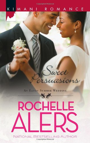 Sweet Persuasions (Kimani Romance)