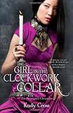 The Girl in the Clockwork Collar (Steampunk Chronicles)