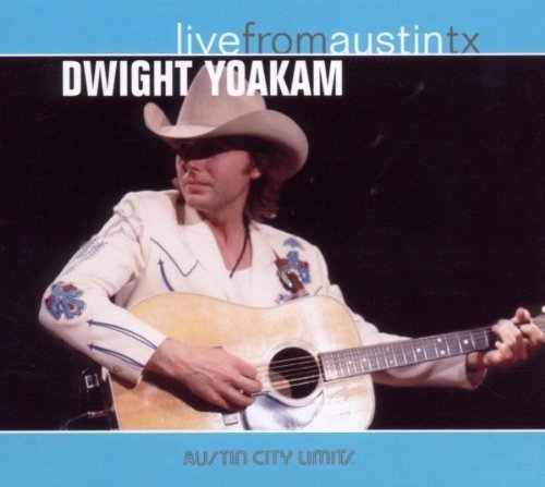 Album Art for Live From Austin, Tx by Dwight Yoakam