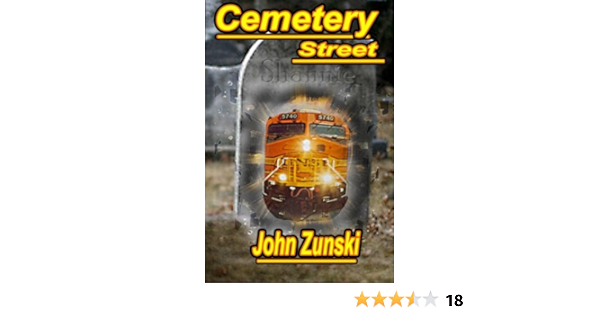 Cemetery Street Zunski John 9781466475427 Amazon Com Books