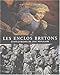 Les Enclos bretons: Chefs-d'œuvre de l'art populaire (Beaux livres) (French Edition) by 