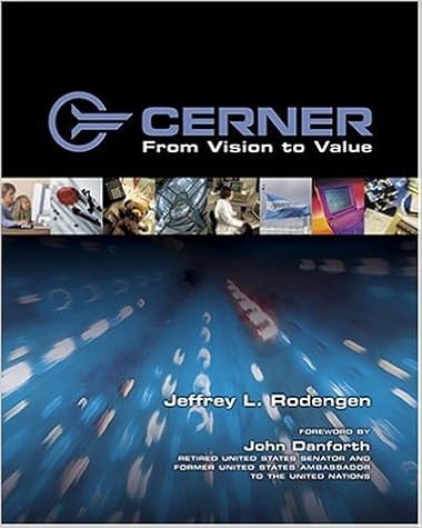 CERNER: From Vision to Value, by Jeffrey L. Rodengen CERNER: From Vision to Value, by Jeffrey L. Rodengen