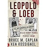 Leopold &amp; Loeb Killed Bobby Franks