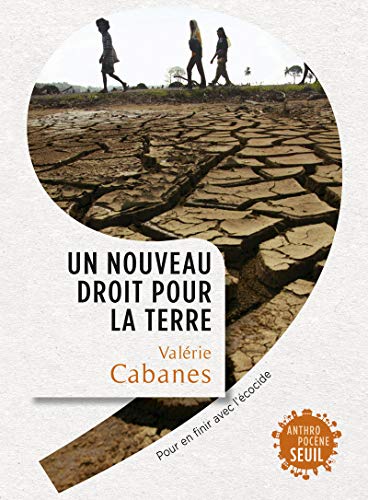 Un nouveau droit pour la Terre : Pour en finir avec l'écocide by 