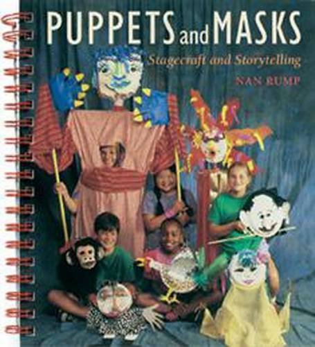 Puppets And Masks: Stagecraft And Storytelling by Nan Rump