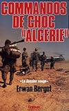 Commandos de choc Algérie : Le dossier rouge, services secrets contre F.L.N. by 