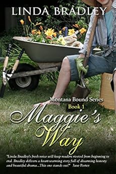 Maggie's Way (Montana Bound Series Book 1) by [Bradley, Linda]