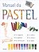 Manuel du pastel by