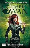 Dark Swan - Schattenkind (Dark-Swan-Reihe, Band 4)