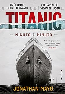 Livro Titanic: Minuto a minuto