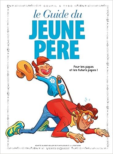 Les Guides En Bd Tome 01 Le Jeune Pere Les Guides En Bd 1 French Edition Tybo Goupil Jacky 9782869678781 Amazon Com Books Les Guides En Bd Tome 01 Le Jeune Pere Les Guides En Bd 1 French Edition Tybo Goupil Jacky 9782869678781 Amazon Com Books