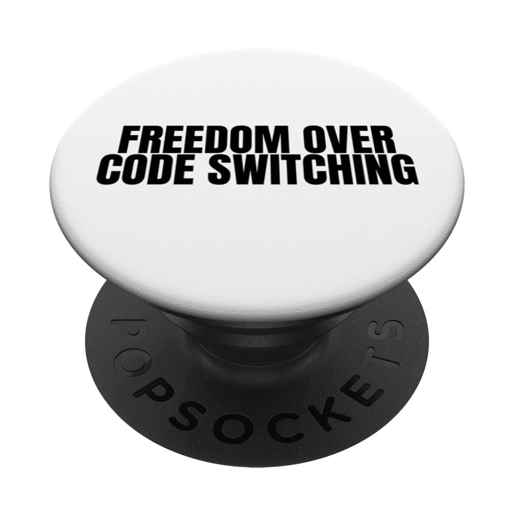Freedom Over Code Switching is Freedom Expression PopSockets Swappable PopGrip